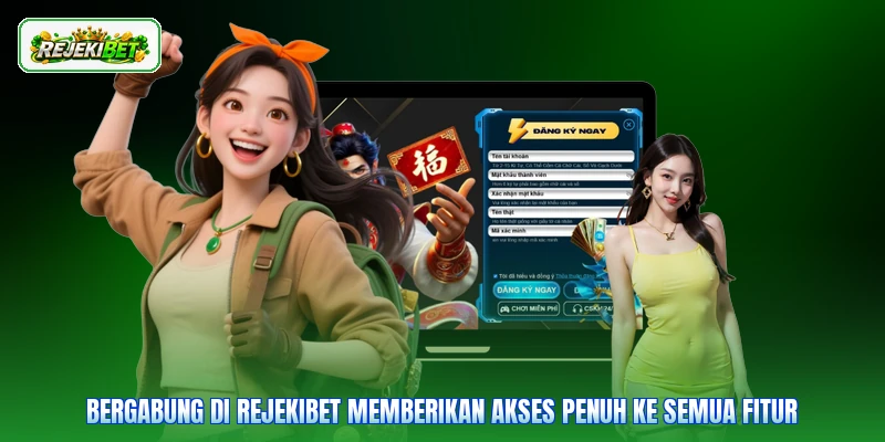 Bergabung di Rejekibet memberikan akses penuh ke semua fitur