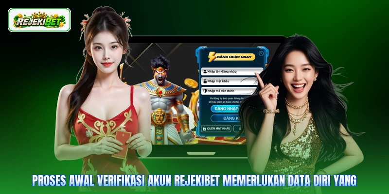 Proses awal verifikasi akun Rejekibet memerlukan data diri yang