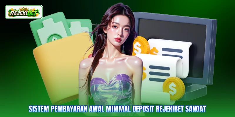 Sistem pembayaran awal minimal deposit Rejekibet sangat